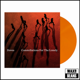Doves - Constellations For The Lonely (Orange Vinyl)