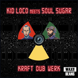 Kid Loco Meets Soul Sugar - Kraft Dub Werk (1LP)