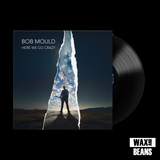 Bob Mould - Here We Go Crazy (1LP)