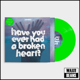 senses - have you ever had a broken heart? (10" Neon Green Vinyl)
