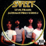 Sweet - Level Headed: Alternate Mixes & Demos (CD)