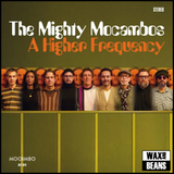 The Mighty Mocambos - A Higher Frequency  (1LP)