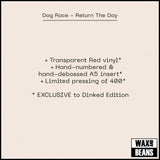 Dog Race - Return The Day (Dinked Edition Early Doors 002) (Red Vinyl)