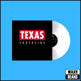 Texas - Southside (White Vinyl)