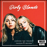 Dirty Blonde - Looking For Trouble & Favourite Record (Red Vinyl)
