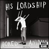 His Lordship - Bored Animal (1LP)