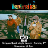 Ventrelles - Stripped Back Single Launch (Ticket) - Sunday 2nd November at 3pm