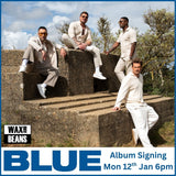 Blue - Album Signing (Ticket + Wax and Beans Exclusive Splatter Vinyl) - Monday 12th January at 6pm