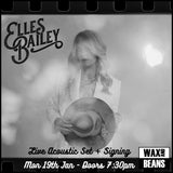 Elles Bailey - Live Acoustic Set + Meet & Greet and Signing (Ticket + Zine CD w/Extra Tracks) - Monday 19th January at 7:30pm