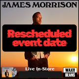 James Morrison - Live In-Store - (Ticket + CD) - Wed 3rd December - Doors 5pm