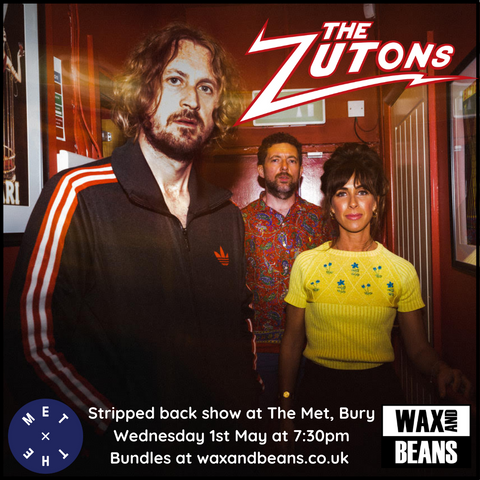 Wax and Beans presents The Zutons at The Met - Ticket + Indies Coloured LP (The Big Decider) - Wednesday 1st May @ 7:30pm