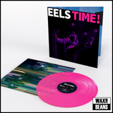 Eels: Eels Time! (Translucent Neon Pink Vinyl)