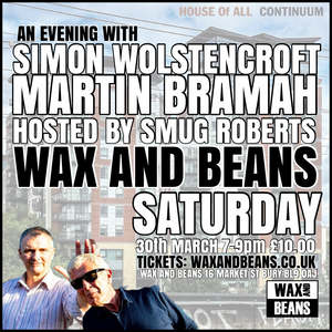 An Evening with Simon Wolstencroft & Martin Bramah: Ticket - Saturday 30th March @ 7pm