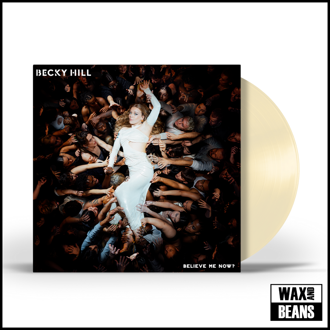Becky Hill - Believe Me Now? (Cream Vinyl)
