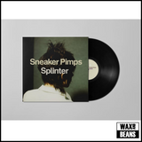 Sneaker Pimps - Splinter (2LP)