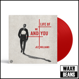 Jez Williams - Life Of Me And You (Red Vinyl w/Signed M62 Print)