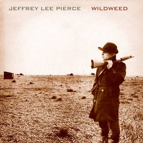 Jeffrey Lee Pierce - Wildweed (2023 Repress)