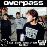 overpass - Live at The Met - Ticket + Black LP - Sunday 7th June - Doors 8pm