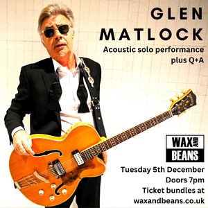 Glen Matlock - In store performance plus Q+A: Ticket + Consequences Coming (Orange Vinyl) - Tuesday 5th December at 7pm