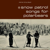 Snow Patrol - Songs For Polarbears (25th Anniversary Edition) (Arctic Pearl White Vinyl)