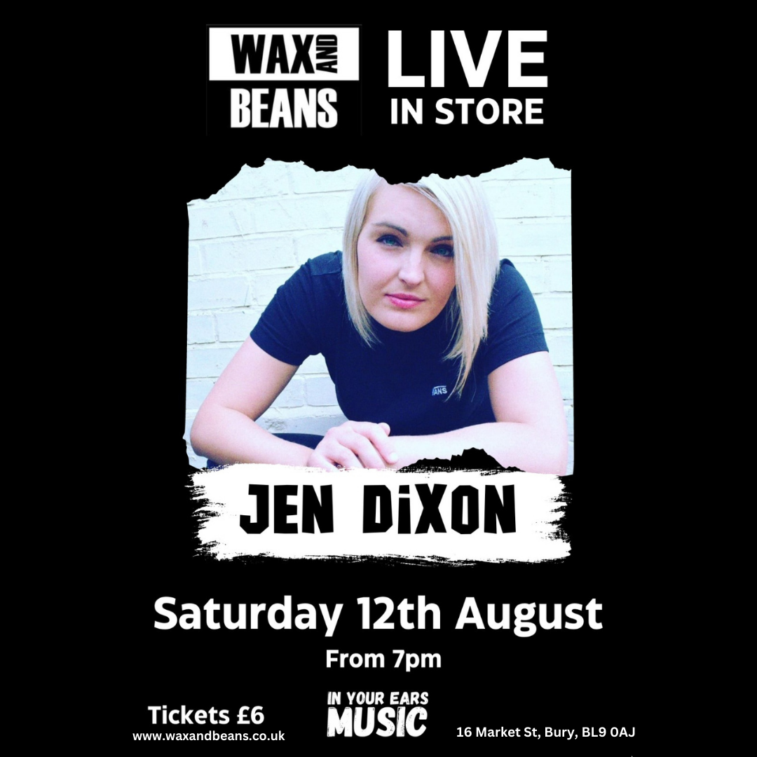 Tickets: Jen Dixon - Live In Store - Saturday 12th August @ 7pm