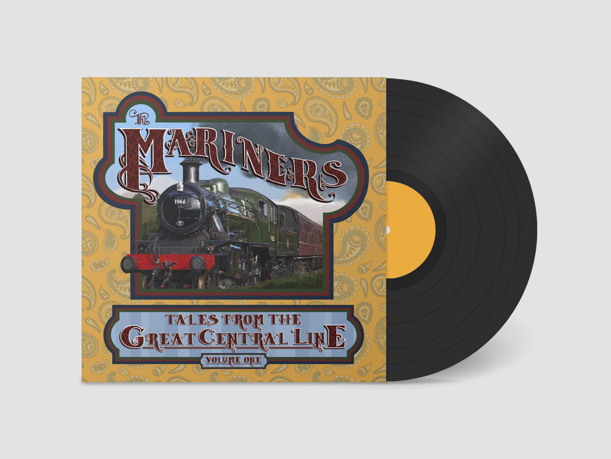 The Mariners - Tales From The Great Central Line: Volume One