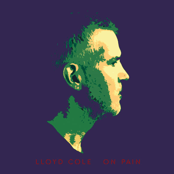 Lloyd Cole - On Pain (Limited Edition Black Vinyl)