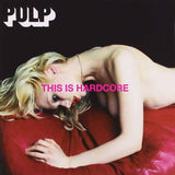Pulp - This Is Hardcore (2LP Gatefold Sleeve)