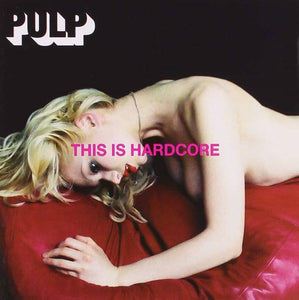 Pulp - This Is Hardcore (2LP Gatefold Sleeve)