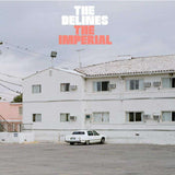 The Delines - The Imperial (Repress)