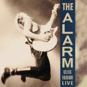 The Alarm - Celtic Folklore Live '88