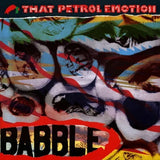 That Petrol Emotion - Babble (2LP Blue Vinyl)