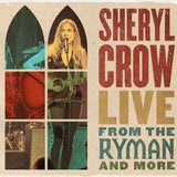 Sheryl Crow - Live From The Ryman And More (4LP)
