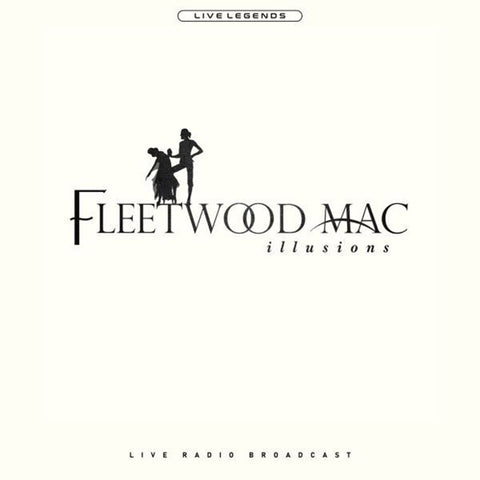 Fleetwood Mac - Illusions: Live Radio Broadcast