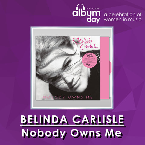 Belinda Carlisle - Nobody Owns Me (180g White LP)