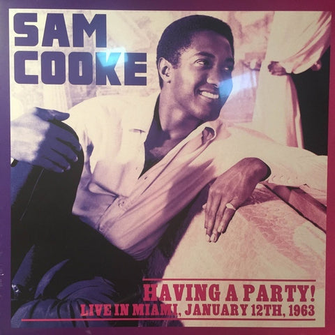Sam Cooke - Having A Party! Live In Miami, January 12th,1963