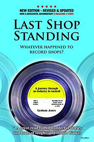 Last Shop Standing - Whatever Happened To Record Shops By Graham Jones (Paperback Book)