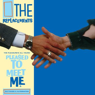 The Replacements - The Pleasure’s All Yours: Pleased To Meet Me Outtakes & Alternates (LP) RSD2021
