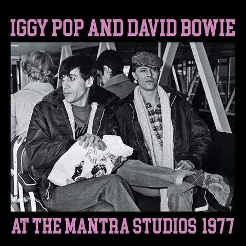 Iggy Pop & David Bowie - At The Mantra Studios 1977