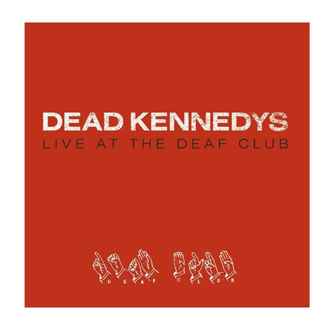 Dead Kennedys - Live At The Deaf Club