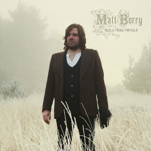 Matt Berry - Kill The Wolf (Bottle Green Vinyl)