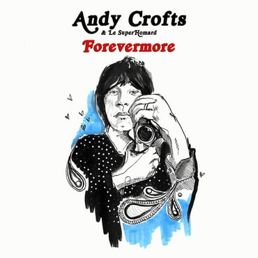 Andy Crofts & Le SuperHomard - Forevermore (7") (RSD22)