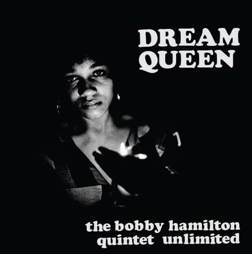Bobby Hamilton Quintet Unlimited - Dream Queen (LP) (RSD22)