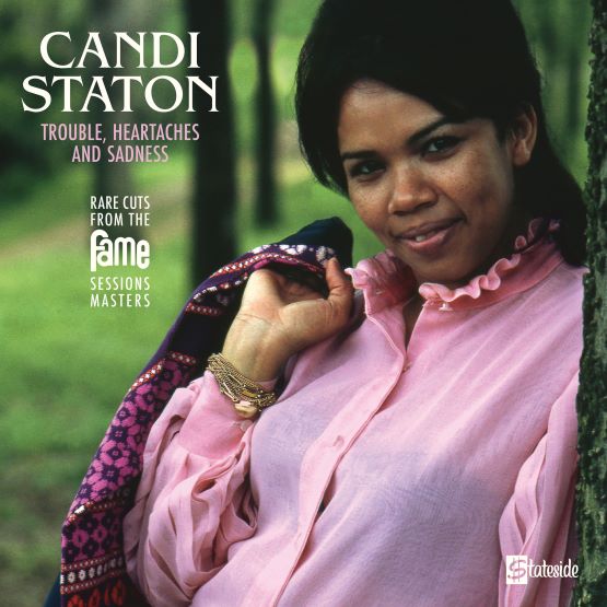 Candi Staton - Trouble, Heartaches And Sadness (The Lost Fame Sessions Masters) (LP) RSD2021