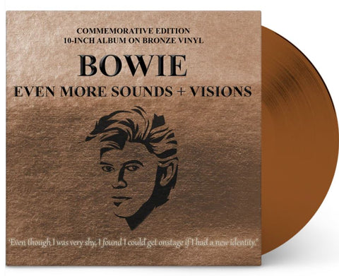 David Bowie - Even More Sounds & Visions (Commemorative Edition 10” On Bronze Vinyl)