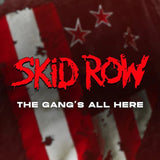 Skid Row - The Gang's All Here