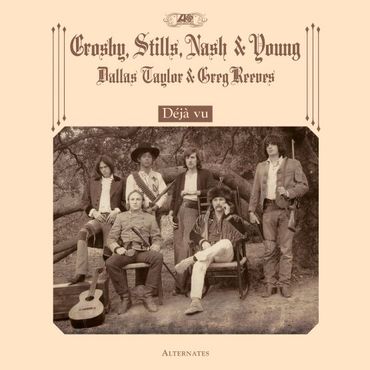 Crosby, Stills, Nash & Young - Déjà Vu Alternates (180gm LP) RSD2021