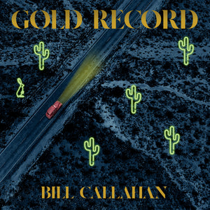 Bill Callahan - Gold Record