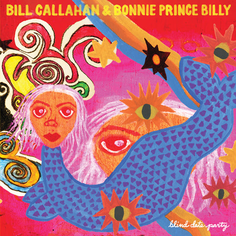 Bill Callahan And Bonnie ‘Prince’ Billy - Blind Date Party (2LP)
