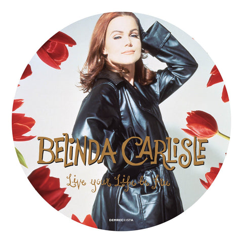 Belinda Carlisle - Live Your Life Be Free (Picture Disc) (NAD23)